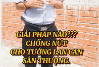 Giải pháp chống nứt cho tường bao sân thượng